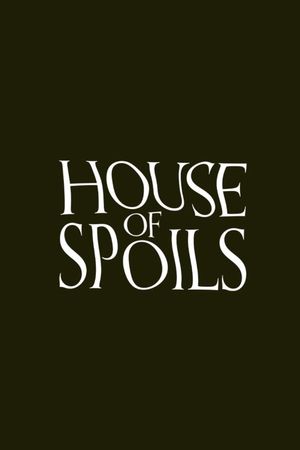 House of Spoils's poster