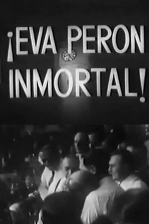 Eva Perón inmortal's poster