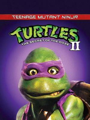 Teenage Mutant Ninja Turtles II: The Secret of the Ooze's poster