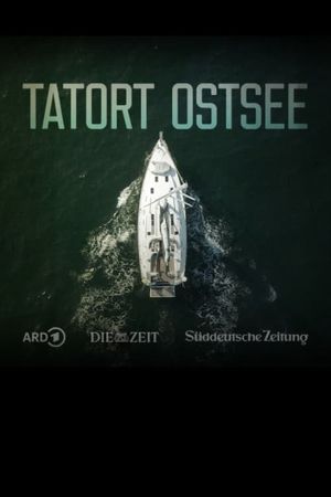 Tatort Ostsee - Wer sprengte die Nord Stream-Pipelines?'s poster