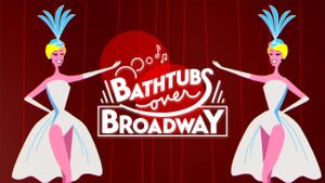Bathtubs Over Broadway's poster