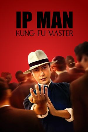 Ip Man: Kung Fu Master's poster