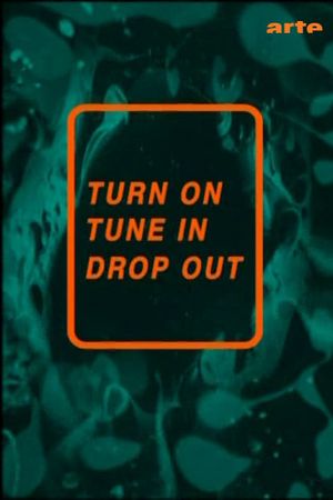 Turn on, Tune in, Drop Out's poster