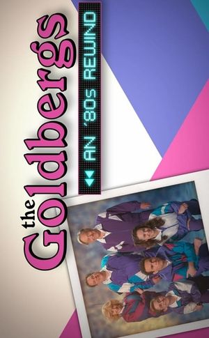The Goldbergs: An '80s Rewind's poster