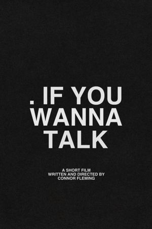 IF YOU WANNA TALK's poster
