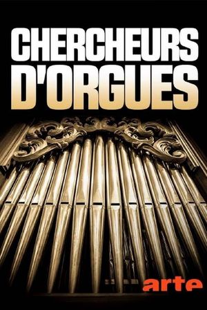 Chercheurs d'orgues's poster