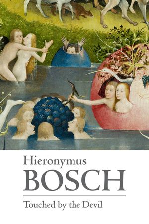 Hieronymus Bosch, Touched by the Devil's poster image