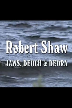 Robert Shaw: Jaws, Deoch & Deora's poster