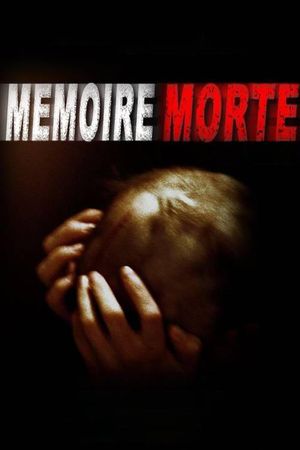 Mémoire morte's poster