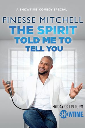 Finesse Mitchell: The Spirit Told Me to Tell You's poster