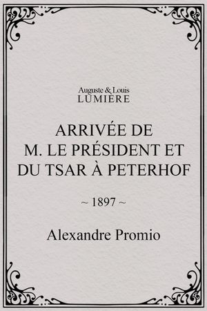 Arrivée de M. le président et du tsar à Peterhof's poster