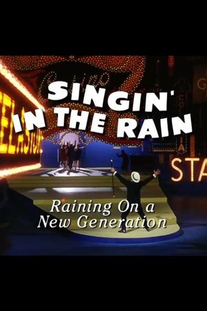 Singin' in the Rain: Raining on a New Generation's poster
