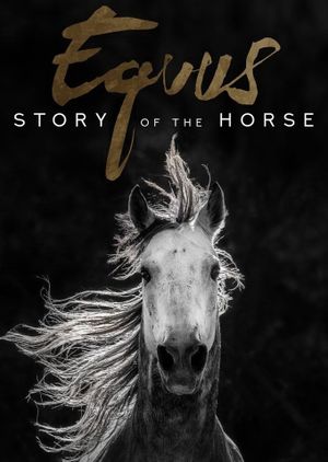 Equus: Story of the Horse's poster