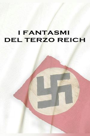 I fantasmi del Terzo Reich's poster