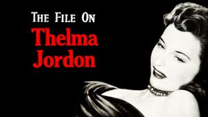 The File on Thelma Jordon's poster