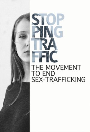 Stopping Traffic: The Movement to End Sex-Trafficking's poster