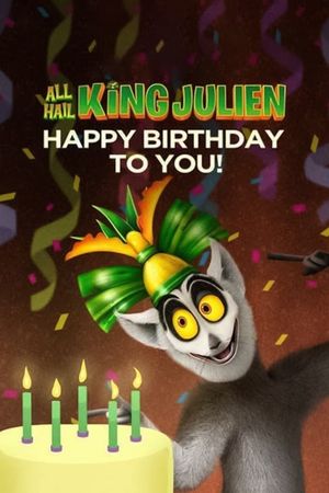All Hail King Julien: Happy Birthday to You's poster