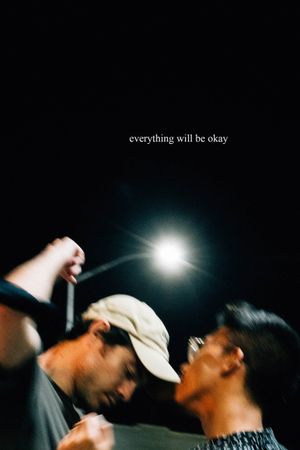 Everything Will Be Okay's poster