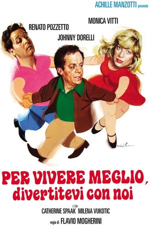 Per vivere meglio, divertitevi con noi's poster