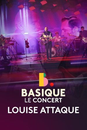 Louise Attaque - Basique, le concert's poster