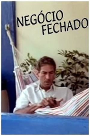 Negócio Fechado's poster