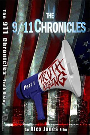 The 9/11 Chronicles Part One: Truth Rising's poster