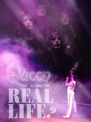 Queen - Is This The Real Life?'s poster