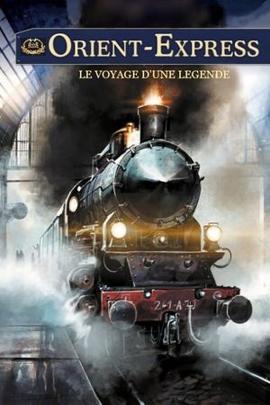 Orient-Express : le voyage d'une légende's poster
