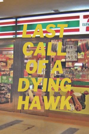 Last Call of a Dying Hawk's poster