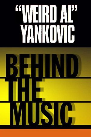 Weird Al Yankovic: Behind the Music's poster