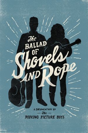 The Ballad of Shovels and Rope's poster