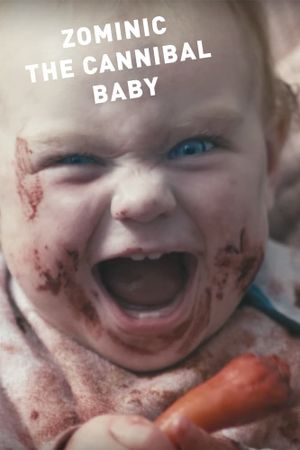 Zominic the Cannibal Baby's poster