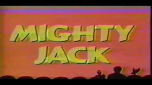 Mystery Science Theater 3000: Mighty Jack's poster