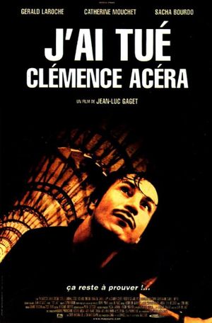 J'ai tué Clémence Acéra's poster