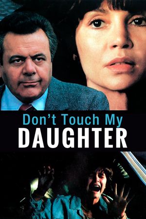 Don't Touch My Daughter's poster