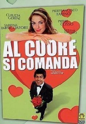 Al cuore si comanda's poster