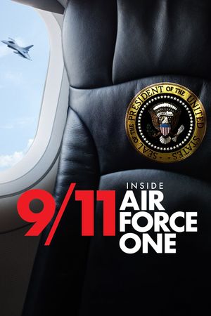 9/11: Inside Air Force One's poster