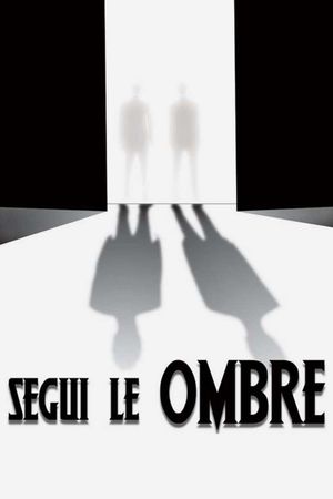 Segui le ombre's poster
