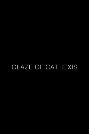 Glaze of Cathexis's poster
