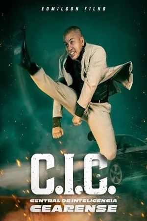 C.I.C. - Central de Inteligência Cearense's poster