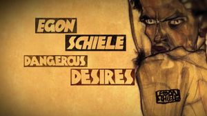 Egon Schiele: Dangerous Desires's poster