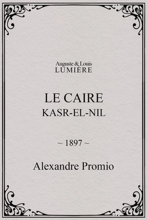 Le Caire, Kasr-el-Nil's poster