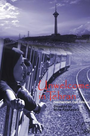 Unwelcome in Tehran's poster