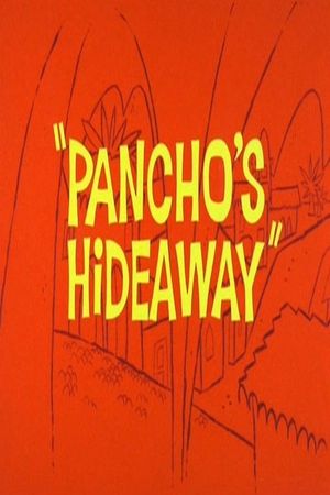 Pancho's Hideaway's poster