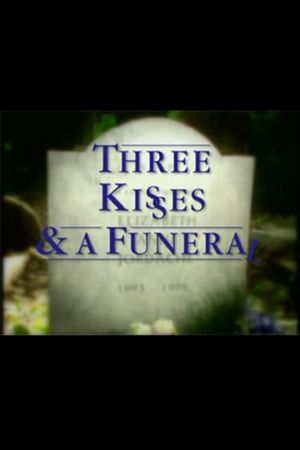 Three Kisses and a Funeral's poster
