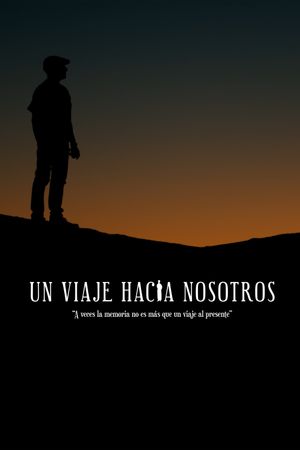 Un viaje hacia nosotros's poster