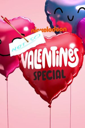 Nickelodeon's Not So Valentine's Special's poster image