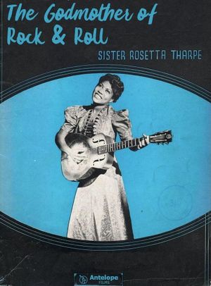 The Godmother of Rock & Roll: Sister Rosetta Tharpe's poster