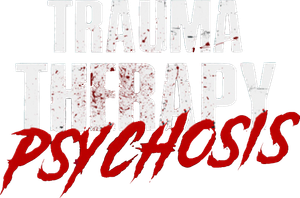 Trauma Therapy: Psychosis's poster