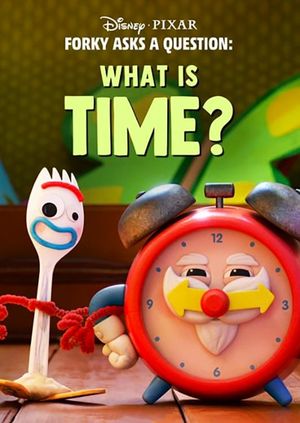 Forky Asks a Question: What Is Time?'s poster
